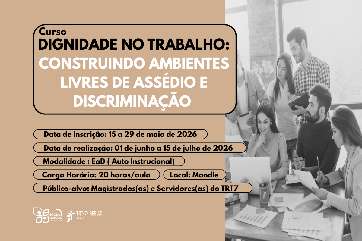 Inscrições abertas: TRT-CE promove curso contra assédio e discriminação